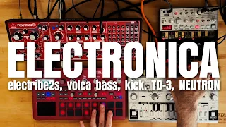 // ELECTRONICA // electribe2, volca kick, volca bass, TD-3, NEUTRON