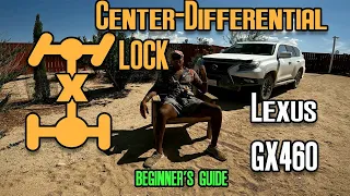 How To Lock Center-Differential: Lexus GX460 Beginner's Guide (Also, Why and When To Lock it)