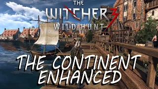 The Witcher 3 Wild Hunt "The Continent" Modified Graphics Showcase