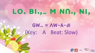 Lisu Mothers day song = LO.  BI.,  M Nn., NI,=  (GW-. NGWA-A-SI)