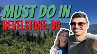 Revelstoke | Day Trip from Salmon Arm | Things to do