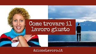 Come trovare il lavoro giusto