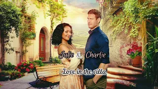 Julie & Charlie || Love in the villa