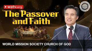 The Passover and Faith | World Mission Society Church of God