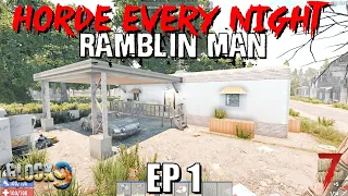 7 Days To Die - Horde Every Night (Ramblin Man) EP1