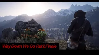 Way Down We Go | Rdr2 Edit (Finale)