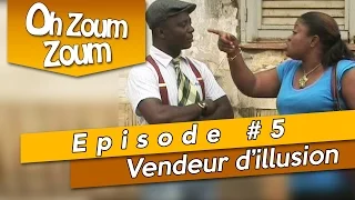 OH ZOUM ZOUM - Vendeur d'illusions (Saison 3 Episode 5)