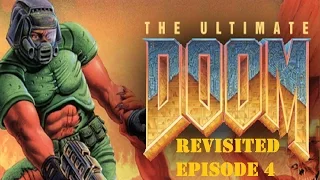 Let's Revisit The Ultimate Doom - Episode 4: Thy Flesh Consumed