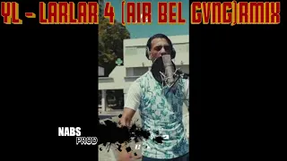 YL LARLAR 4 Air Bel Gvng Rmix Nabs Prod