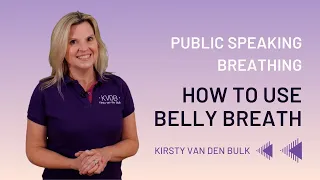 Public Speaking: Breathing from your diaphragm