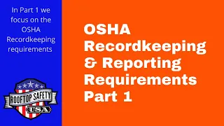 OSHA Recordkeeping and Reporting Requirements Part 1