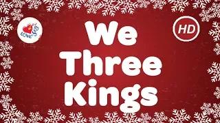 We Three Kings Christmas Songs & Carols with Lyrics