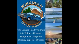 The Canada Road Trip Days 1-3 - Tofino + Ucluelet - Sumptuous Campsites, Dreamy Sunsets + Brocolli