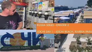 Sochi Day 1 - Sochi Beach, Riviera Park, Black Sea | Russia Series