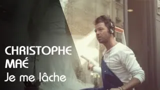 Christophe Maé - Je Me Lâche (Clip Officiel)