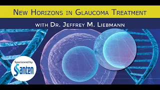 New Horizons in Glaucoma Treatment