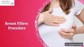 Breast Fillers Proscedure || Dr. Gaayatri Juneja