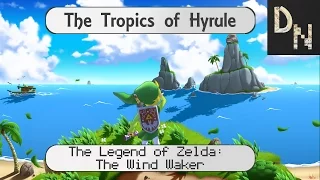 The Great Sea Tropical Remix - The Legend of Zelda: The Wind Waker [The Tropics of Hyrule]