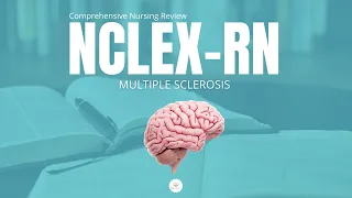 MULTIPLE SCLEROSIS - Nursing Actions, Medications - NCLEX ATI Med-Surg Nursing RN Review