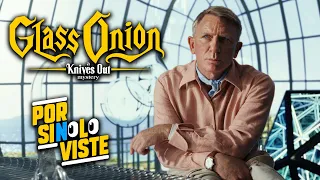 Por si no lo viste: GLASS ONION: Un misterio de Knives Out | RESUMEN