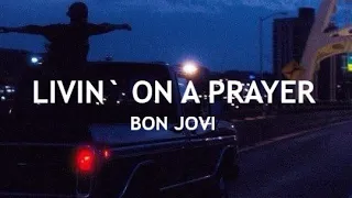 Bon Jovi - Livin` On A Prayer (Legendado PT/BR)