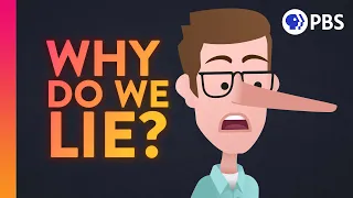 Why Do We Lie?