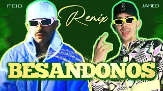 Besandonos Remix - Jared ft Feid (IA)  Prod. Jey Quality