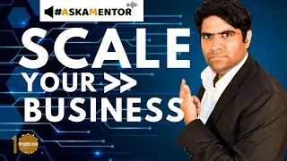 Leverage Your Business to the Next Level - Proven Strategies to scale your Business #askamentor