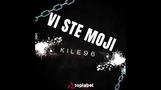 Kile  - Vi ste moji(Offical audio)