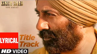 Lyrical: Singh Saab the Great (Title Track) | Sunny Deol | Amrita Rao, Urvashi Rautela ,Prakash Raj