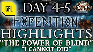 Path of Exile 3.15: EXPEDITION DAY # 4-5 Highlights "THE POWER OF BLIND", "I CANNOT DIE!" and more..