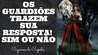 🔱⚔️OS GUARDIÕES TRAZEM SUA RESPOSTA! SIM OU NÃO!