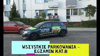 Wszystkie parkowania - egzamin na prawo jazdy kat. B