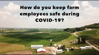 Keeping Farm Employees Safe During COVID-19