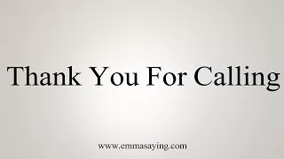 How To Say Thank You For Calling