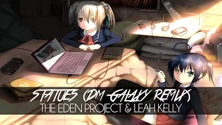 The Eden Project & Leah Kelly - Statues (DM Galaxy Remix)