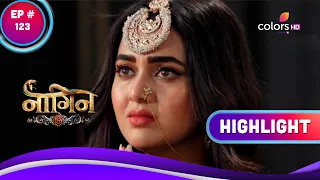 Naagin 6 | नागिन 6 | Ep. 123 | क्या Prathna और Raghu देख पाएंगी अपनी बेटी का चेहरा | Highlight