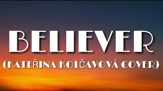 Kateřina Kolčavová - Believer (Imagine Dragons) - The VOICE Česko Slovensko 2019 | (Letra/Legendada)