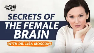 Secrets Of The Female Brain - With Guest Dr. Lisa Mosconi