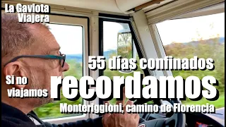 La Gaviota Viajera #112: 55 DÍAS CONFINADOS. Recordamos Monteriggioni en Toscana. Capítulo undécimo