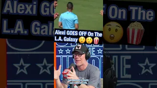 Alexi GOES OFF on L.A. Galaxy, Greg Vanney 😳😳🍿#Shorts #L.A.Galaxy #GregVanney #MLS