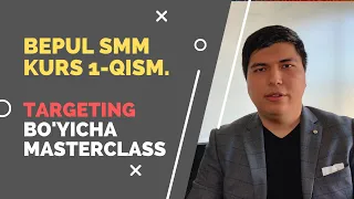 Bepul SMM Kurs 1-qism | Targeting Bo'yicha Masterclass