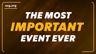 The Most Important Event Ever | A Biblical Worldview