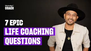 7 Great Life Coaching Questions To Use When Coaching Someone
