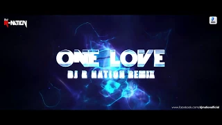 ONE LOVE | BLUE | DJ R-NATION REMIX | LATEST REMIX 2017