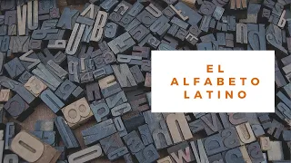 El Alfabeto Latino