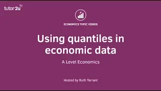 Maths Made Easy for A-Level Economics - Quantiles