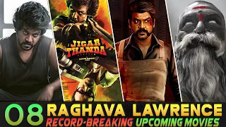 08 Raghava Lawrence Biggest Upcoming Movies 2023-2025|| Raghava Upcoming Movies list 2024-2025