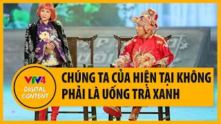 Táo quân 2021 - Lâm Vỹ Dạ - Chúng ta của hiện tại không phải là uống trà xanh | VTV4