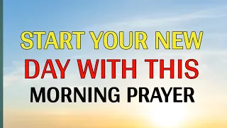 ✅ Start Your New Day with this Morning Prayer | Inspirational Jesus Prayer to Begin Your Day ||